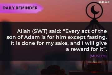 Ramadan Day 18: Every Act of The Son of Adam is For Him Except Fasting. 24 326e3bb4b29d4fa5b211af3fafe67ff4