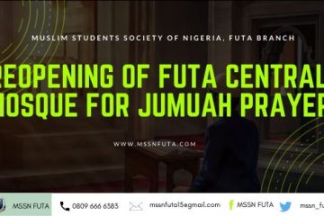 REOPENING OF FUTA CENTRAL MOSQUE FOR JUMUAH PRAYER 20 re-opening of FUTA nigeria central mosque - mssnfuta.com