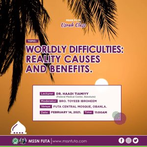 Wordly-Difficulties-Reality-Causes-and-Benefits-MSSN-FUTA-Usrah-Class