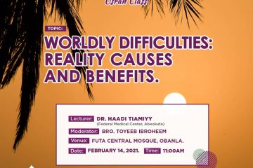 Wordly-Difficulties-Reality-Causes-and-Benefits-MSSN-FUTA-Usrah-Class