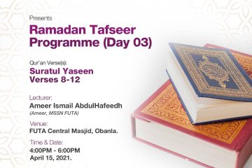 (AUDIO) - RAMADAN TAFSEER DAY 03: Surah Yaseen Q36: 8-12 17 Ramadan Tafseer Day 03 - MSSN FUTA